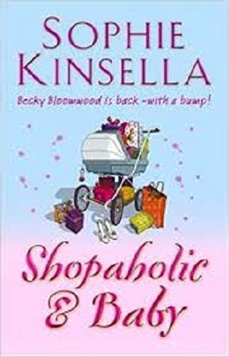 Okładka książki Shopaholic & Baby / Sophie Kinsella.