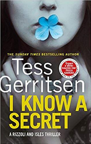 Okładka książki I know a secret / Tess Gerritsen.