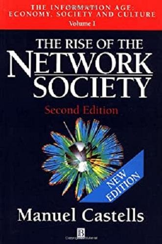 Okładka książki The rise of the network society / Manuel Castells.