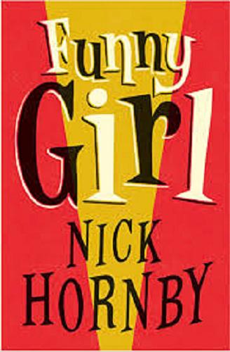 Okładka książki Funny girl / Nick Hornby.