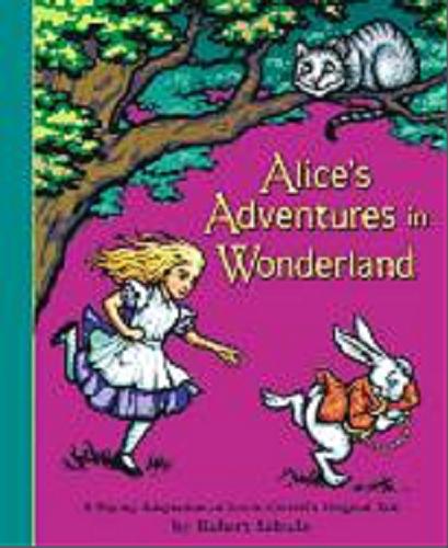Okładka książki Alice`s Adventures in Wonderland / Lewis Caroll; adaptacja baśni Robert Sabuda.