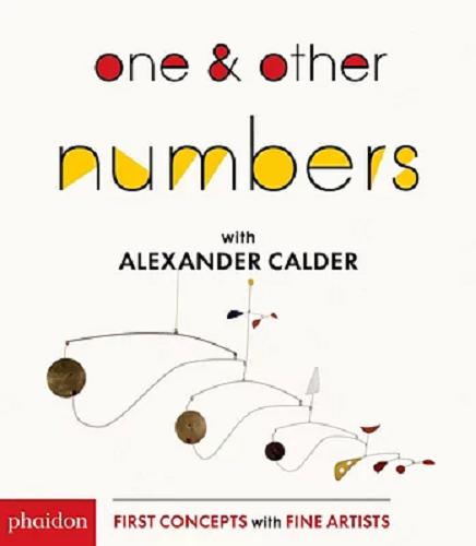 Okładka książki One & Other Numbers with Alexander Calder Text by Cecily Kaiser.