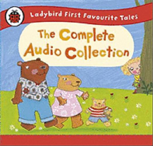 Okładka książki Ladybird First Favourite Tales : [ Dokument dźwiękowy ] / the complete audio collection/