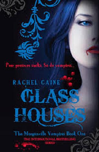 Okładka książki Glass Houses / Rachel Caine.
