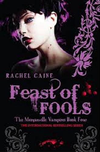 Okładka książki Feast of fools / Rachel Caine.