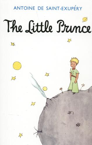 Okładka książki The Little Prince / Antoine de Saint-Exupéry ; il. Antoine de Saint-Exupéry ; tł. Katherine Woods.