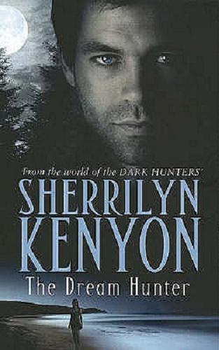 Okładka książki The Dream Hunter / Sherrilyn Kenyon