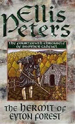 Okładka książki The hermit of Eyton forest / Ellis Peters.