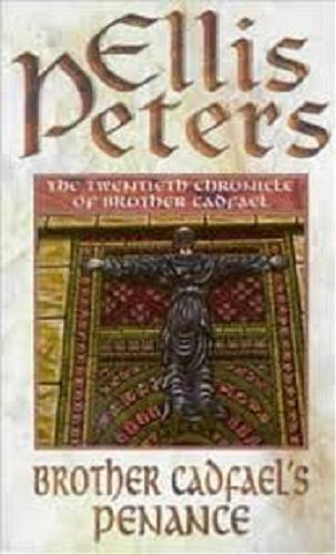 Okładka książki Brother Cadfael`s penance / Ellis Peters.