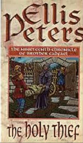 Okładka książki The holy thief / Ellis Peters.