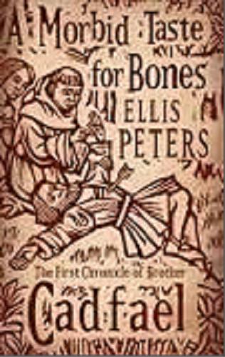 Okładka książki A morbid taste for bones / Ellis Peters.