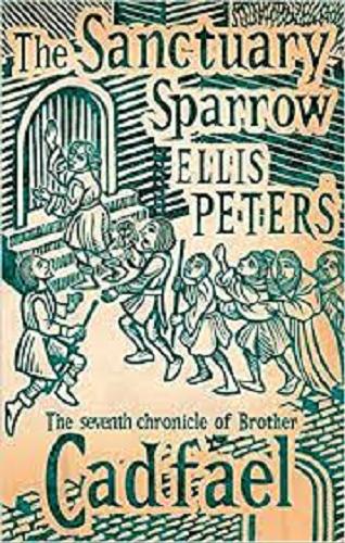 Okładka książki The sanctuary sparrow / Ellis Peters.