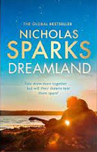Okładka książki Dreamland / Nicholas Sparks.