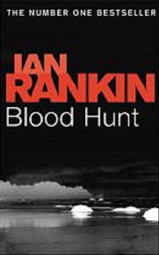 Okładka książki Blood hunt / Ian Rankin writing as Jack Harvey.