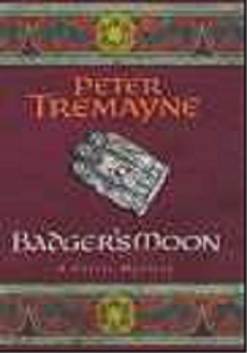 Okładka książki Badger`s Moon / Peter Tremayne