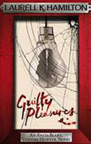 Okładka książki Guilty pleasures / T. 1 / Laurell K. Hamilton