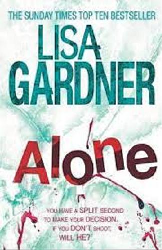 Okładka książki Alone / Lisa Gardner.