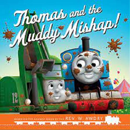 Okładka książki  Thomas and the Muddy Mishap! [ang.]  1