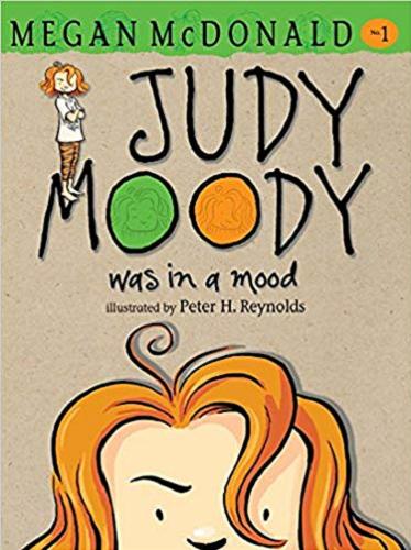 Okładka książki Judy Moody was in a Mood / Megan McDonald ; illustrated by Peter H. Reynolds.