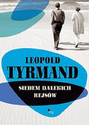 Okładka książki Siedem dalekich rejsów /  Leopold Tyrmand.