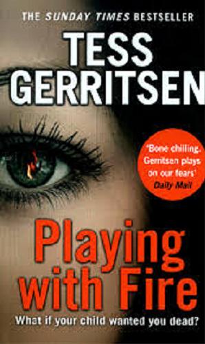 Okładka książki Playing with fire / Tess Gerritsen.