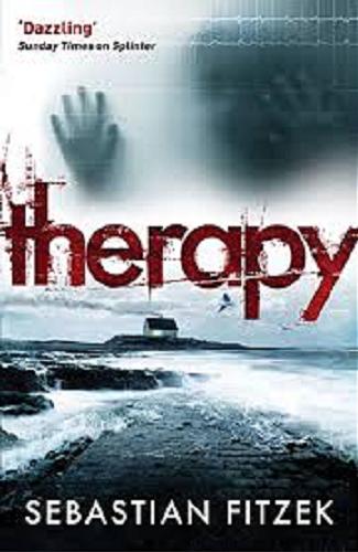 Okładka książki Therapy / Sebastian Fitzek ; translated by Sally-Ann Spencer.