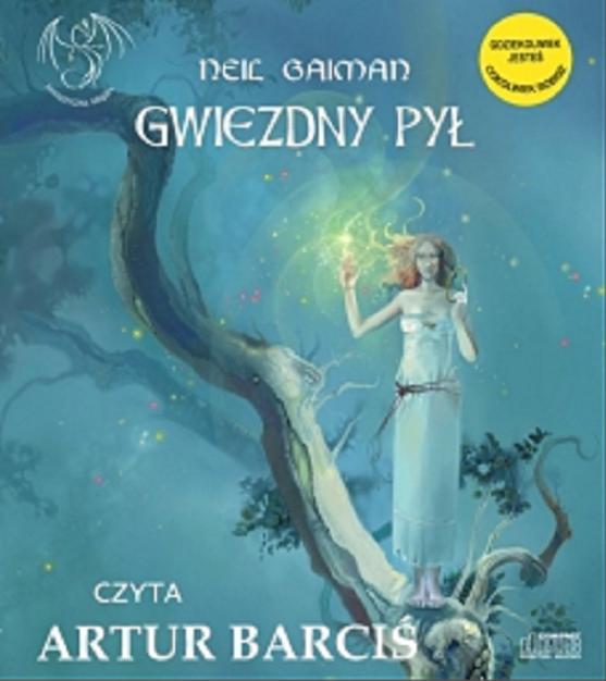 Okładka książki Gwiezdny pył [ Dokument dźwiękowy ] / Neil Gaiman ; przekł. Paulina Braiter ; czyta Artur Barciś.