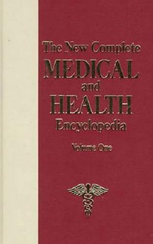 Okładka książki The new complete medical and health encyclopedia. Vol. 1 / edited by Richard J. Wagman and by the Ferguson Editorial Staff.