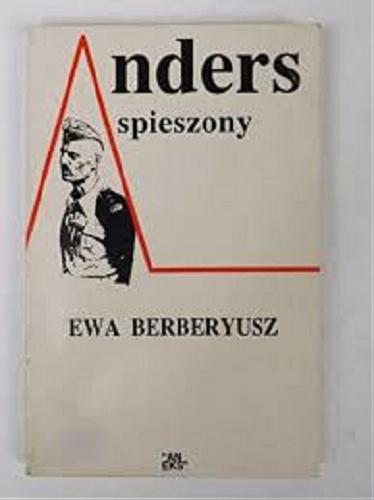 Okładka książki Anders spieszony / Ewa Berberyusz.