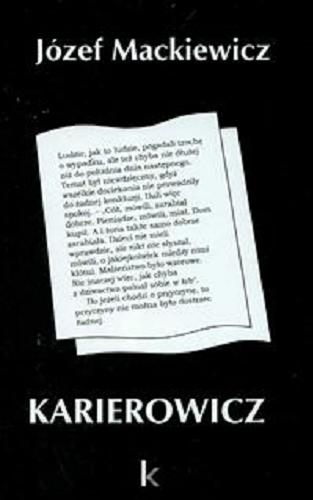 Okładka książki Karierowicz / Józef Mackiewicz.
