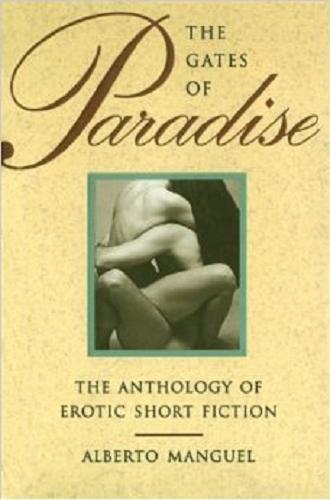 Okładka książki The Gates of Paradise: The Anthology of Erotic Short Fiction / Alberto Manuel.