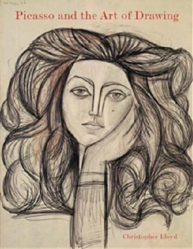 Okładka książki Picasso and the Art of Drawing / Christopher Lloyd.