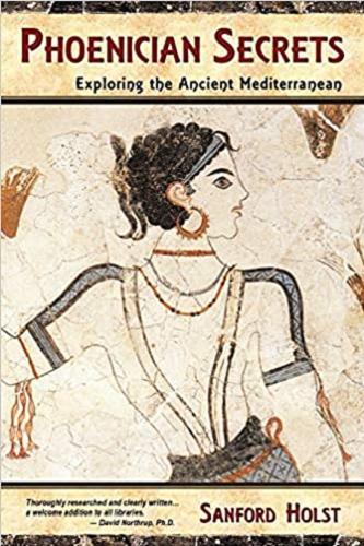 Okładka książki Phoenician secrets : exploring the ancient Mediterranean / Sanford Holst.