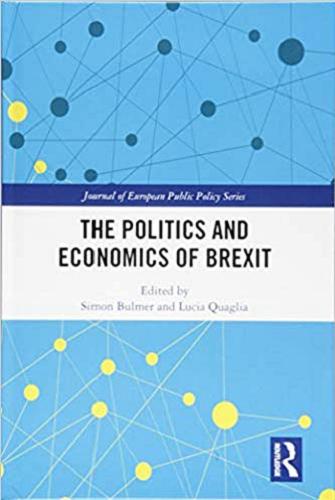 Okładka książki Politics and Economics of Brexit / edited by Simon Bulmer i Lucia Quaglia.