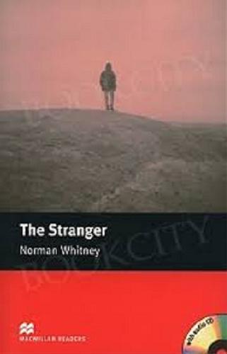 Okładka książki The stranger / Norman Whitney ; [ill. by Annabel Large].
