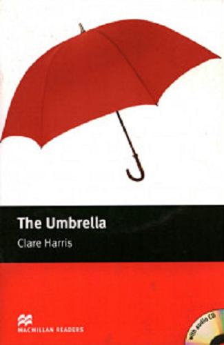 Okładka książki The Umbrella / Clare Harris ; [il. by Martina Farrow].