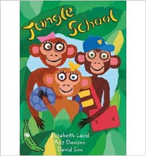 Okładka książki Jungle School / Elizabeth Laird, Roz Davison ; [ill. by] David Sim.