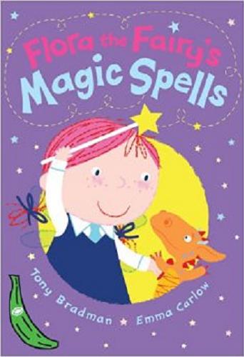 Okładka książki  Flora the fairy`s : magic spells  4