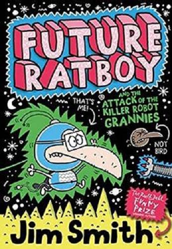 Okładka książki  Future ratboy and the attack of the killer robot grannies  2