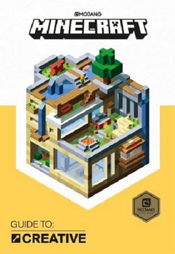 Okładka książki Minecraft : Guide to: Creative / Written by Craig Jelley.