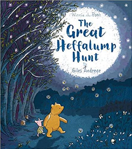 Okładka książki Winnie The Pooh : The Great Heffalump Hunt / written by Giles Andreae ; illustrated by Angela Rozelaar, Eleanor Taylor and Mikki Butterley.