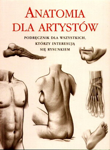 Okładka książki Anatomia dla artystów / ilustr. Michael Cortney ; tł. Zbigniew Zawadzki.
