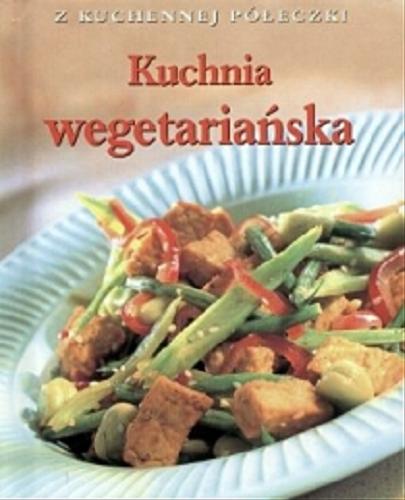 Okładka książki Kuchnia wegetariańska / Jenny Stacey ; tł. Jolanta Idźkowska.