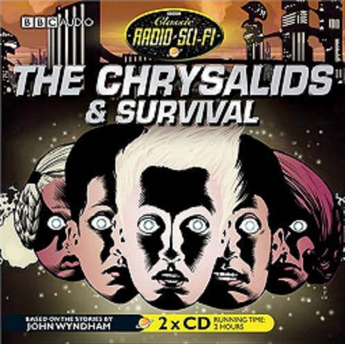 Okładka książki The Chrysalids and Survival [ang.] [Dokument dźwiękowy] / CD 2 John Wyndham; Stephen Garlick, Susan Sheridan, Nicholas Courtney