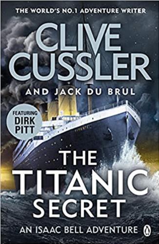 Okładka książki The Titanic secret / Clive Cussler and Jack Du Brul.