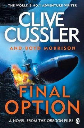 Okładka książki Final option / Clive Cussler and Boyd Morrison.