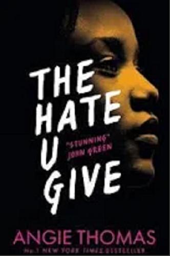 Okładka książki The hate u give / Angie Thomas.