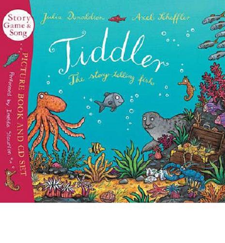 Okładka książki Tiddler / Julia Donaldson & Axel Scheffler.