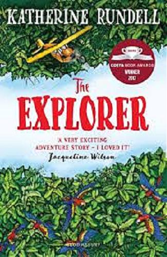 Okładka książki The explorer / Katherine Rundell ; ilustracje Hannah Horn.