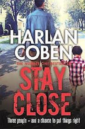 Okładka książki Stay close / Harlan Coben.